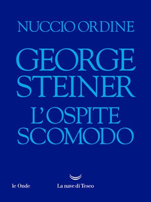 cover image of George Steiner. L'ospite scomodo